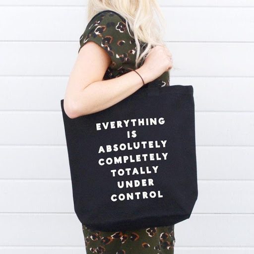 everything is under control tote bag